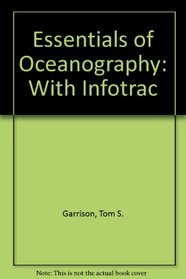 Essentials of Oceanography: With Infotrac