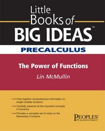 Little Books of Big Ideas Precalculus: The Power of Functions (Little Books of Big Ideas)