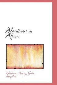 Adventures in Africa: By an African Trader