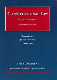 Constitutional Law: Cases and Materials -- 2005 Statutory Supplement