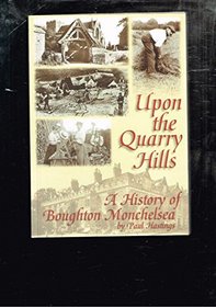 Upon the Quarry Hills: A History of Boughton Monchelsea