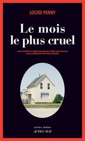 Le Mois le plus cruel (The Cruelest Month) (Chief Inspector Gamache, Bk 3) (French Edition)