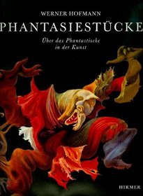 Phantasiestuck: Ueber das Phantastische in der Kunst (German Edition)