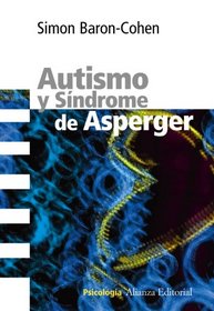 Autismo y sindrome de Asperger / Autism and Asperger Syndrome (Spanish Edition)