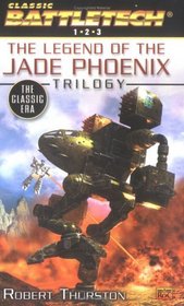 Classic BattleTech: The Legend of the Jade Phoenix Trilogy