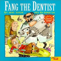 Fang the Dentist: The Wacky World of Snarvey Gooper (Wacky World of Snarvey Gooper)