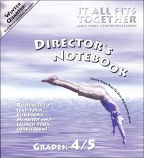 It All Fits Together Winter Quarter Director's Notebook: God's Story: Genesis-Revelation (Promiseland)