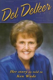 Del Delker: Her Story