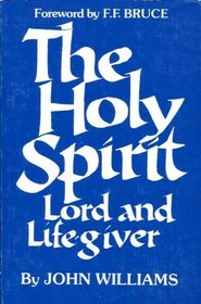 The Holy Spirit: Lord & Life-Giver