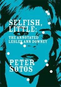 Selfish, Little: The Annotated Lesley Ann Downey