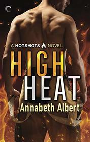 High Heat (Hotshots, Bk 2)