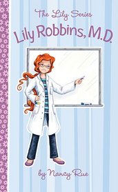 Lily Robbins, M.D. (The Lily Series)