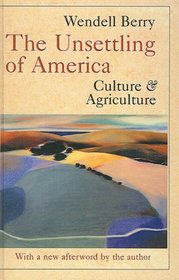 Unsettling of America: Culture and Agriculture