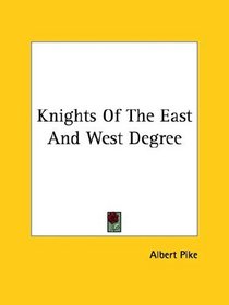 Knights Of The East And West Degree