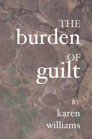 The Burden Of Guilt