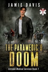 The Paramedic's Doom (Extreme Medical Services) (Volume 7)