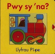 Pwy Sy 'Na? (Welsh Edition)