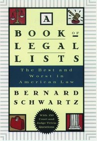 A Book of Legal Lists: The Best and Worst in American Law With 100 Court and Judge Trivia Questions