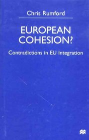 European Cohesion? : Contradictions in EU Integration