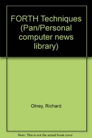 FORTH Techniques (Pan/Personal computer news library)