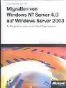 Migration von Windows NT Server 4.0 auf Windows Server 2003.