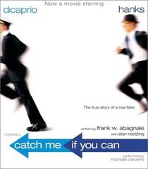 Catch Me If You Can CD : The Amazing True Story of the Youngest and Most Daring Con Man in the History of Fun and Profit!