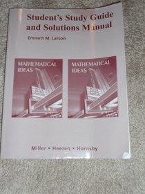 Student's Study Guide and Solutions Manual for Mathematical Ideas
