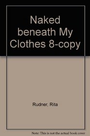 Naked beneath My Clothes 8-copy