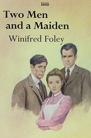 Two Men And A Maiden (Isis General Fiction)