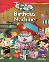 Disney's Little Einsteins: Birthday Machine (Disney's Little Einstein)