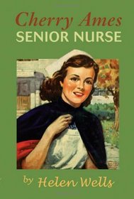 Cherry Ames, Senior Nurse (The Cherry Ames Nursing Stories)