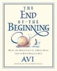 The End of the Beginning: Being the Adventures of a Small Snail (And an Even Smaller Ant)