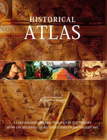 Historical Atlas: A Comprehensive History of the World (Transatlantic Reference Librar)