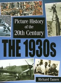 The 1930s (Picture History of the 20th Century)