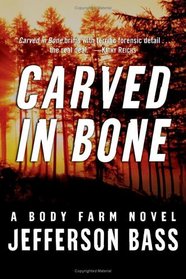 Carved in Bone (Body Farm, Bk 1)