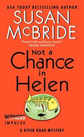 Not a Chance in Helen: A River Road Mystery