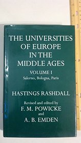 The Universities of Europe in the Middle Ages: Volume I: Salerno-Bologna-Paris