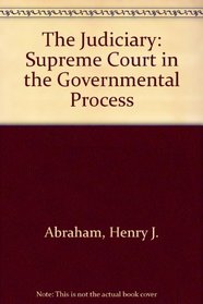 The Judiciary: The Supreme Court In The Governmental Process