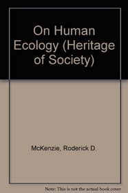 On Human Ecology (Heritage of Society)