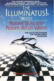 The Illuminatus! Trilogy: The Eye in the Pyramid/The Golden Apple/Leviathan