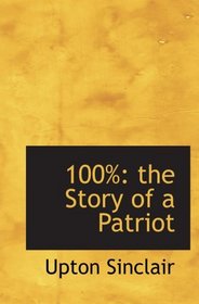 100%: the Story of a Patriot