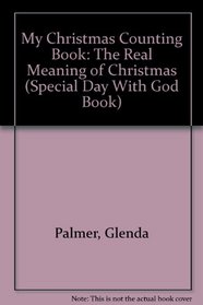 My Christmas Counting Book: The Real Meaning of Christmas (Special Day With God Book)