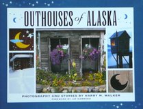 outhouses of Alaska (SIGNED)