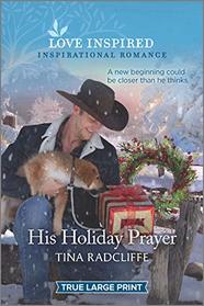 His Holiday Prayer (Hearts of Oklahoma, Bk 3) (Love Inspired, No 1323) (True Large Print)