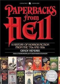 Paperbacks from Hell: A History of Horror Fiction from the '70s and '80s