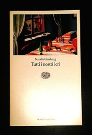 Tutti i Nostri Ieri (Italian Edition)