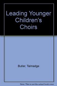 Leading Younger Children's Choirs
