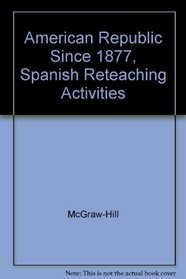 American Republic Since 1877, Spanish Reteaching Activities