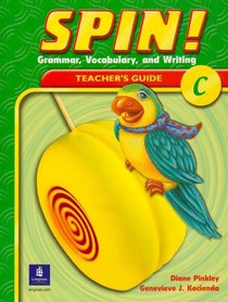 Spin! Grammar, Vocabulary, and Writing: Level C: Teacher's Guide (Spin!)