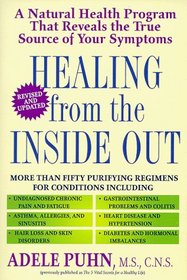Healing from the Inside Out : A Natural Health Program that Reveals the True Source of Your Symptoms